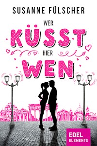 Wer küsst hier wen? - Susanne Fülscher - E-Book