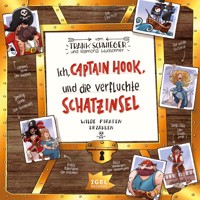 Ich, Captain Hook, und die verfluchte Schatzinsel - Frank Schwieger - Hörbuch