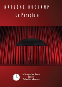 Le parapluie - Marlène Duchamp - E-Book