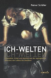 Ich-Welten - Rainer Schäfer - E-Book