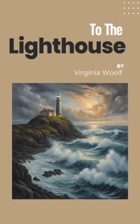 To the Lighthouse by Virginia Woolf - Virginia Woolf - E-Book