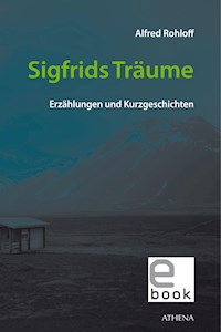Sigfrids Träume - Alfred Rohloff - E-Book