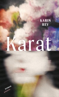 Karat - Karin Rey - E-Book