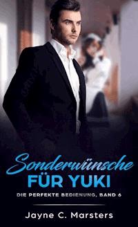 Sonderwünsche für Yuki - Jayne C. Marsters - E-Book