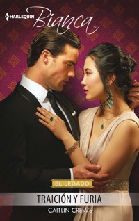 Traición y furia - Caitlin Crews - E-Book