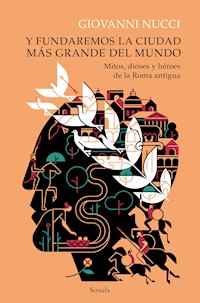 Y fundaremos la ciudad más grande del mundo - Giovanni Nucci - E-Book