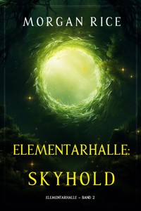 Elementarhalle: Skyhold (Elementarhalle – Band 2) - Morgan Rice - E-Book