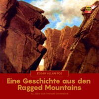 Eine Geschichte aus den Ragged Mountains - Edgar Allan Poe - Hörbuch