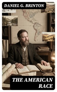 The American Race - Daniel G. Brinton - E-Book