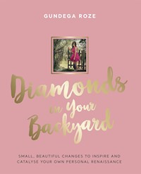 Diamonds in Your Backyard - Gundega Roze - E-Book
