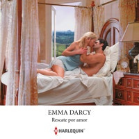 Rescate por amor - Emma Darcy - Hörbuch