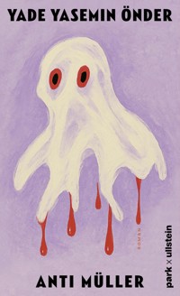 Anti Müller - Yade Yasemin Önder - E-Book