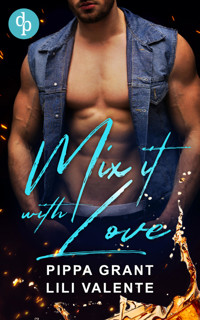 Mix it with Love - Pippa Grant - E-Book
