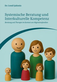 Systemische Beratung und Interkulturelle Kompetenz - Cemil Sahinöz - E-Book