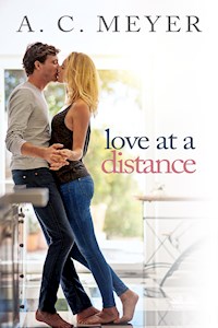 Love At A Distance - A. C. Meyer - E-Book