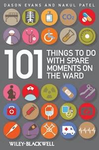 101 Things To Do with Spare Moments on the Ward - Dason Evans - E-Book