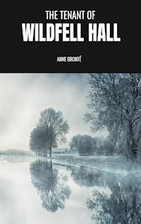 The Tenant of Wildfell Hall - Anne Bronte - E-Book
