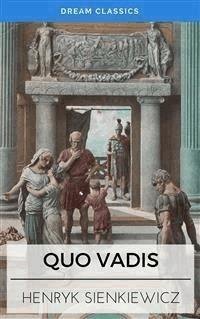 Quo Vadis (Dream Classics) - Dream Classics - E-Book