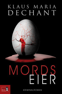 Mordseier - Klaus Maria Dechant - E-Book