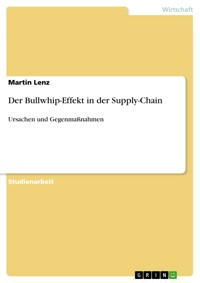Der Bullwhip-Effekt in der Supply-Chain - Martin Lenz - E-Book