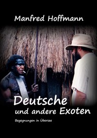 Deutsche und andere Exoten - Manfred Hoffmann - E-Book