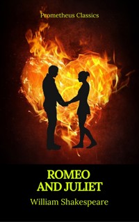 Romeo and Juliet (Best Navigation, Active TOC)(Prometheus Classics) - William Shakespeare - E-Book