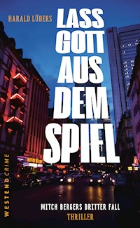 Lass Gott aus dem Spiel - Harald Lüders - E-Book