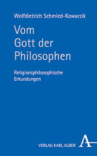 Vom Gott der Philosophen - Wolfdietrich Schmied-Kowarzik - E-Book