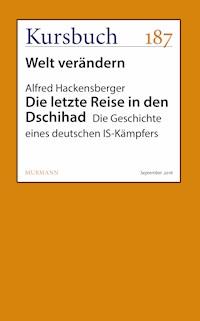 Die letzte Reise in den Dschihad - Alfred Hackensberger - E-Book