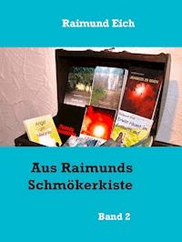 Aus Raimunds Schmökerkiste - Raimund Eich - kostenlos E-Book
