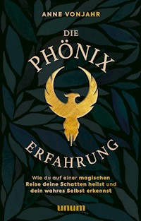 Die Phönixerfahrung - Anne Vonjahr - E-Book + Hörbuch