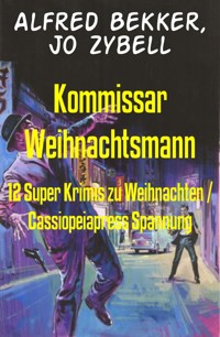 Kommissar Weihnachtsmann - Alfred Bekker - E-Book