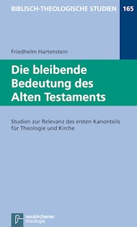 Die bleibende Bedeutung des Alten Testaments - Friedhelm Hartenstein - E-Book