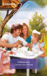 Caricias muy íntimas - Teresa Hill - E-Book