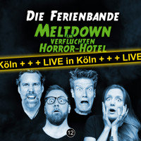 Die Ferienbande, Folge 12: Meltdown im verfluchten Horror Hotel (Live in Köln) - Die Ferienbande - Hörbuch