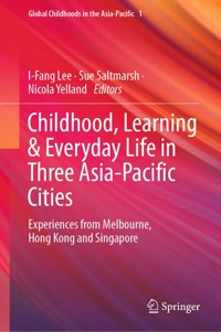 Childhood, Learning & Everyday Life in Three Asia-Pacific Cities -  - E-Book