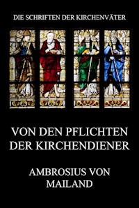 Von den Pflichten der Kirchendiener - Ambrosius von Mailand - E-Book