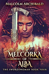 Melcorka of Alba - Malcolm Archibald - E-Book