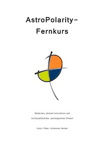 AstroPolarity-Fernkurs - Peter-Johannes Hensel - E-Book