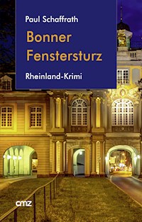 Bonner Fenstersturz - Paul Schaffrath - E-Book