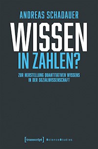 Wissen in Zahlen? - Andreas Schadauer - kostenlos E-Book