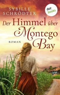 Der Himmel über Montego Bay - Sybille Schrödter - E-Book