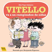 Vitello va a un cumpleaños de niñas - Kim Fupz Aakeson - Hörbuch