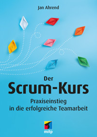 Der Scrum-Kurs - Jan Ahrend - E-Book