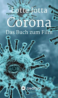 Corona - Das Buch zum Film - Lotte Jotta - E-Book