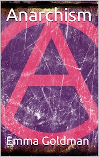Anarchism - Emma Goldman - E-Book