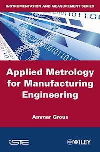 Applied Metrology for Manufacturing Engineering - Ammar Grous - E-Book