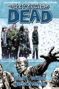 The Walking Dead 15: Dein Wille geschehe - Robert Kirkman - E-Book