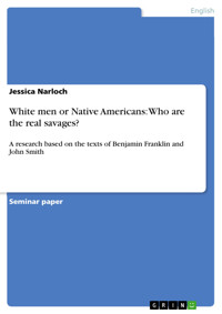 White men or Native Americans: Who are the real savages? - Jessica Narloch - E-Book
