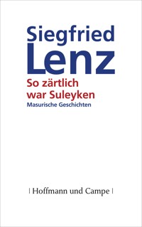 So zärtlich war Suleyken - Siegfried Lenz - E-Book